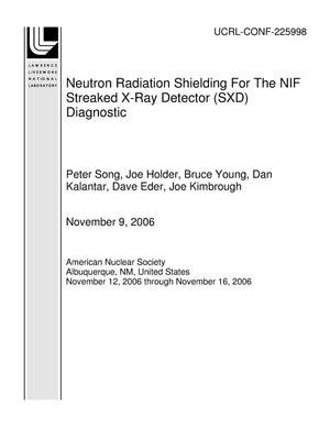 Neutron Radiation Shielding For The NIF Streaked X-Ray Detector (SXD) Diagnostic