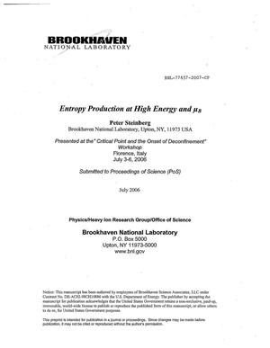 ENTROPY PRODUCTION AT HIGH ENERGY AND mu B.