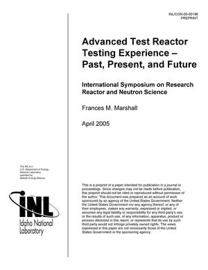 Advanced Test Reactor Testing Experience: Past, Present and Future