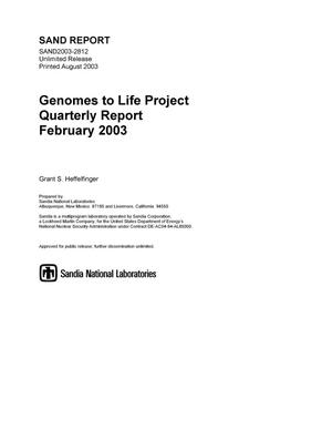 Genomes to life project quarterly report February 2003.