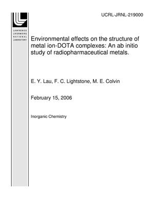 Primary view of object titled 'Environmental effects on the structure of metal ion-DOTA complexes: An ab initio study of radiopharmaceutical metals.'.