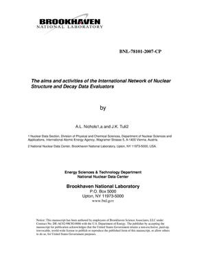 The Aims and Activities of the International Network of Nuclear Structure and Decay Data Evaluators.