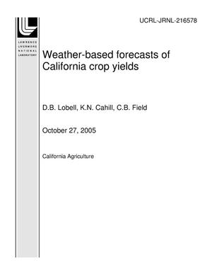 Weather-based forecasts of California crop yields