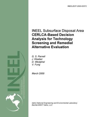 INEEL Subsurface Disposal Area CERCLA-based Decision Analysis for Technology Screening and Remedial Alternative Evaluation