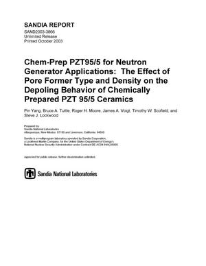 Chem-prep PZT95/5 for neutron generator applications : the effect of pore former type and density on the depoling behavior of chemically prepared PZT 95/5 ceramics.