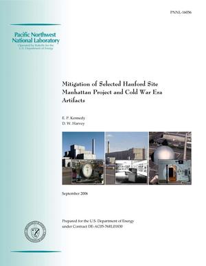 Mitigation of Selected Hanford Site Manhattan Project and Cold War Era Artifacts