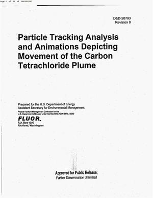 Particle Tracking Analysis & Animations Depicting Movement of the Carbon Tetrachloride Plume Report