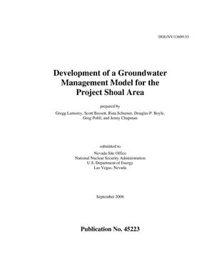 Development of a Groundwater Management Model for the Project Shoal Area