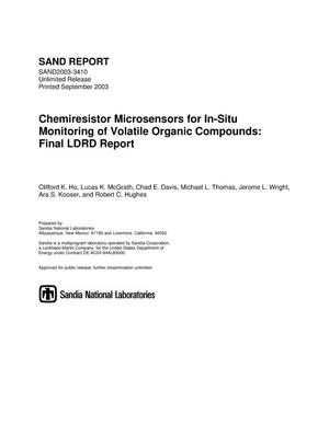 Chemiresistor microsensors for in-situ monitoring of volatile organic compounds : final LDRD report.