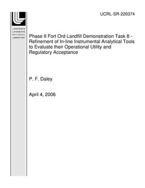 Phase II Fort Ord Landfill Demonstration Task 8 - Refinement of In-line Instrumental Analytical Tools to Evaluate their Operational Utility and Regulatory Acceptance