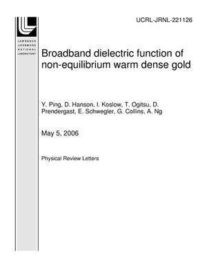 Broadband dielectric function of non-equilibrium warm dense gold