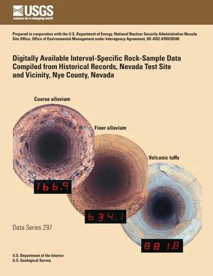 Digitally Available Interval-Specific Rock-Sample Data Compiled from Historical Records, Nevada Test Site and Vicinity, Nye County, Nevada.
