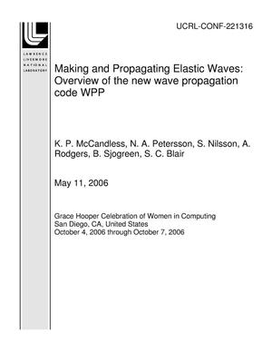 Making and Propagating Elastic Waves: Overview of the new wave propagation code WPP