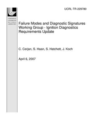 Failure Modes and Diagnostic Signatures Working Group - Ignition Diagnostics Requirements Update