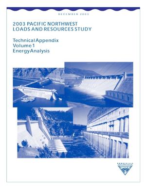 2003 Pacific Northwest Loads and Resources Study, Technical Appendix, Volume 1 Energy Analysis.