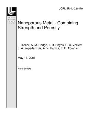 Nanoporous Metal - Combining Strength and Porosity