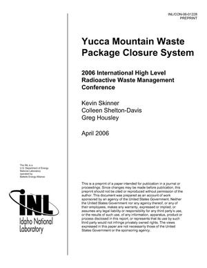 Yucca Mountain Waste Package Closure System