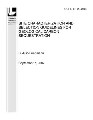 SITE CHARACTERIZATION AND SELECTION GUIDELINES FOR GEOLOGICAL CARBON SEQUESTRATION