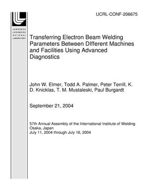 Transferring Electron Beam Welding Parameters Between DIfferent Machines and Facilities Using Advanced Diagnostics