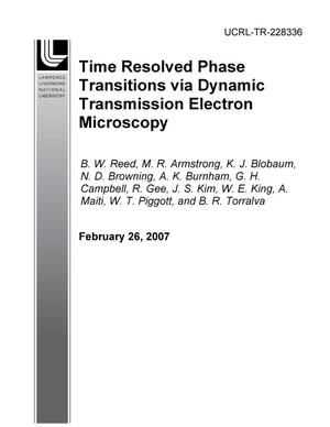 Time Resolved Phase Transitions via Dynamic Transmission Electron Microscopy