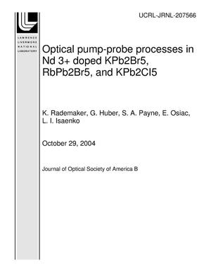 Optical pump-probe processes in Nd 3+ doped KPb2Br5, RbPb2Br5, and KPb2CI5