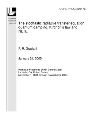 The stochastic radiative transfer equation: quantum damping, Kirchoff's law and NLTE