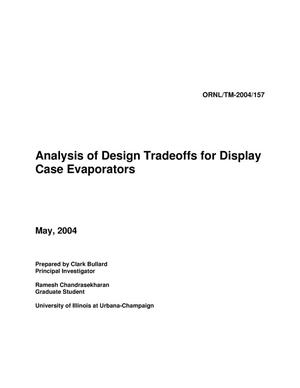 Analysis of design tradeoffs for diplay case evaporators