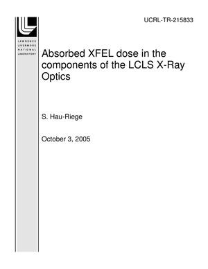 Absorbed XFEL dose in the components of the LCLS X-Ray Optics