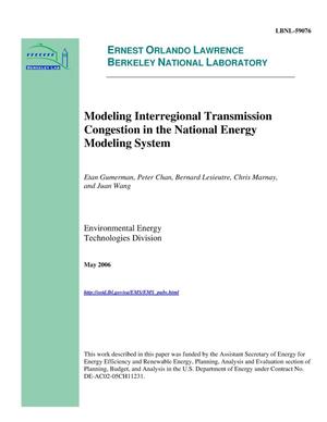 Modeling Interregional Transmission Congestion in the NationalEnergy Modeling System