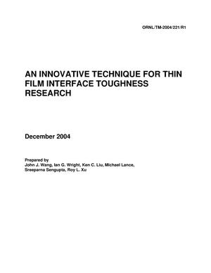 AN INNOVATIVE TECHNIQUE FOR THIN FILM INTERFACE TOUGHNESS RESEARCH