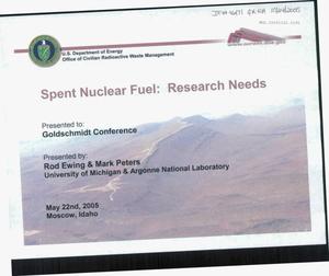 SPENT NUCLEAR FUEL: RESEARCH NEEDS