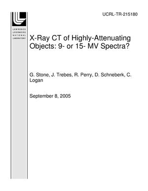 X-Ray CT of Highly-Attenuating Objects: 9- or 15- MV Spectra?