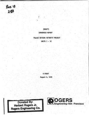 PG and E Geysers Retrofit Project, Units 1-12. Draft Condensed Report