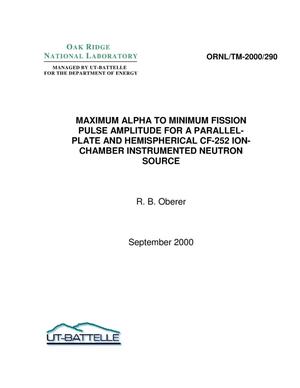 Maximum Alpha to Minimum Fission Pulse Amplitude for a Parallel-Plate and Hemispherical Cf-252 Ion-Chamber Instrumented Neutron Source