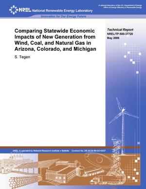 Comparing Statewide Economic Impacts of New Generation from Wind, Coal, and Natural Gas in Arizona, Colorado, and Michigan