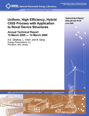 Uniform, High Efficiency, Hybrid CIGS Process with Application to Novel Device Structures: Annual Technical Report, 15 March 2005 - 14 March 2006