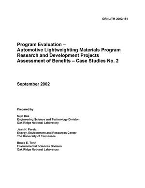 Program Evaluation - Automotive Lightweighting Materials Program Research and Development Projects Assessment of Benefits - Case Studies No. 2