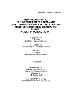 NERI PROJECT 99-119."A NEW PARADIGM FOR AUTOMATIC DEVELOPMENT OF HIGHLY RELIABLE CONTROL ARCHITECTURES FOR NUCLEAR POWER PLANTS."PHASE-1 PROGRESS REPORT