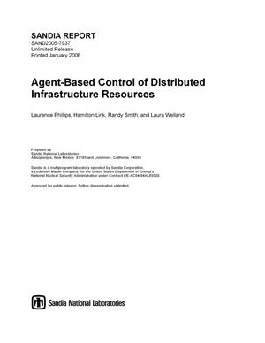 Agent-based control of distributed infrastructure resources.