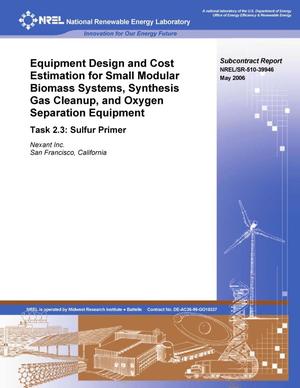 Equipment Design and Cost Estimation for Small Modular Biomass Systems, Synthesis Gas Cleanup, and Oxygen Separation Equipment; Task 2.3: Sulfur Primer
