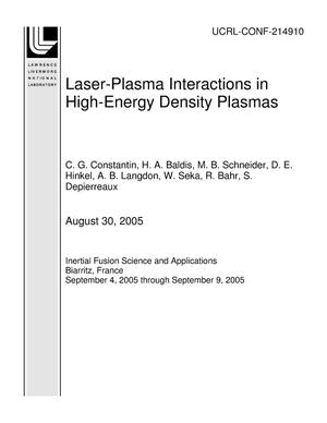 Laser-Plasma Interactions in High-Energy Density Plasmas