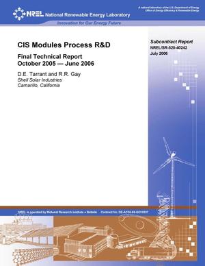 CIS Modules Process R&D: Final Technical Report, October 2005 - June 2006