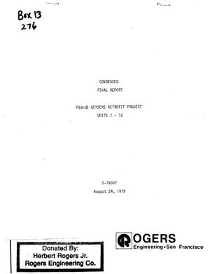 P. G. and E. Geysers Retrofit Project, Units 1-12 Condensed Final Report