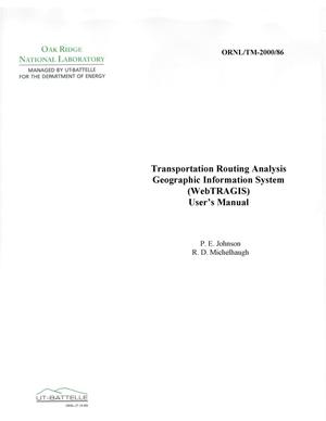 Transportation Routing Analysis Georgraphic Information System (WebTRAGIS) User's Manual