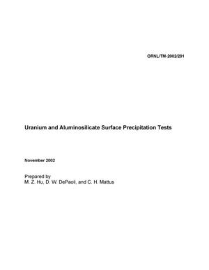 Uranium and Aluminosilicate Surface Precipitation Tests