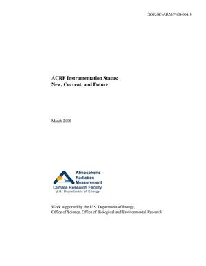 ACRF Instrumentation Status: New, Current, and Future - March 2008
