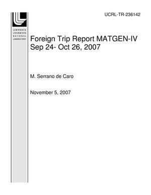 Foreign Trip Report MATGEN-IV Sep 24- Oct 26, 2007