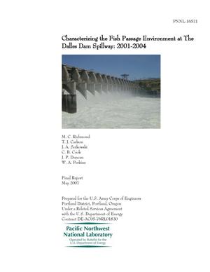 Characterizing the Fish Passage Environment at The Dalles Dam Spillway: 2001-2004
