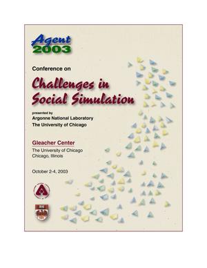 Agent 2003 Conference on Challenges in Social Simulation