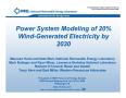 Presentation: Power System Modeling of 20% Wind-Generated Electricity by 2030